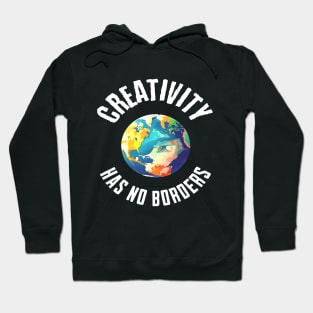 Creativity Has No Borders Hoodie